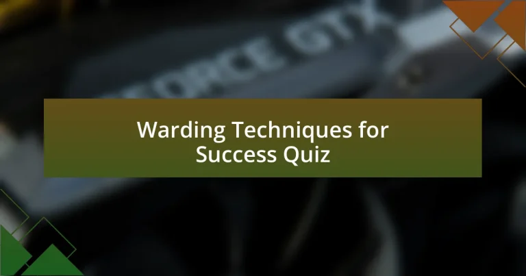 Warding Techniques for Success Quiz