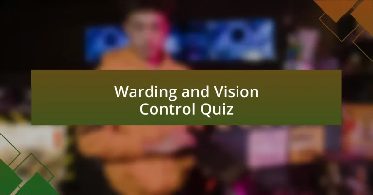 Warding and Vision Control Quiz