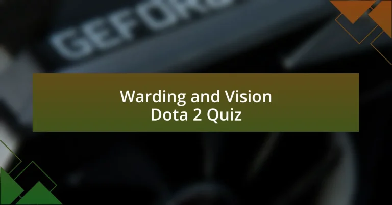 Warding and Vision Dota 2 Quiz