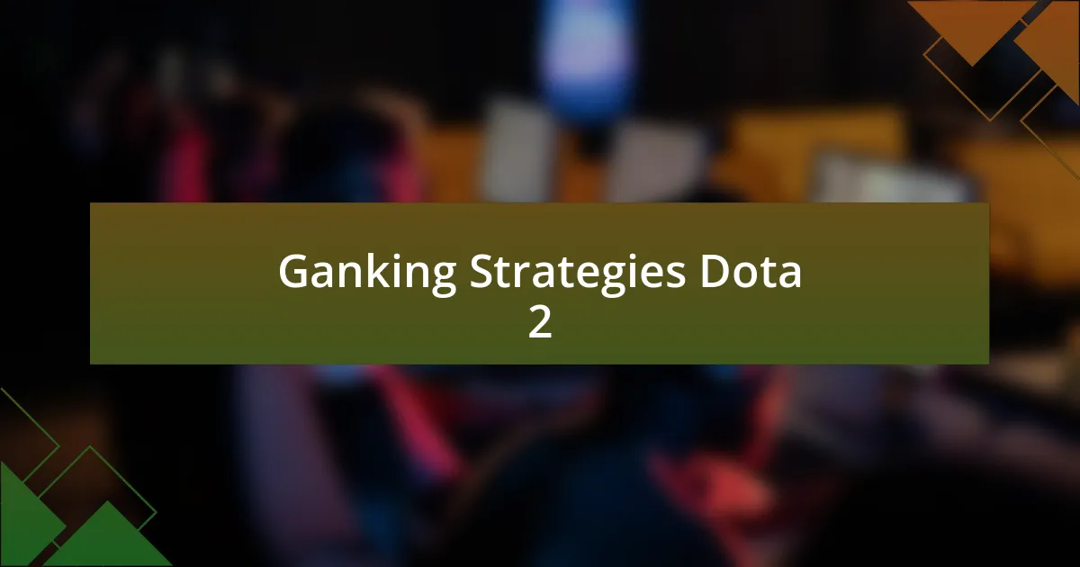 Ganking Strategies Dota 2