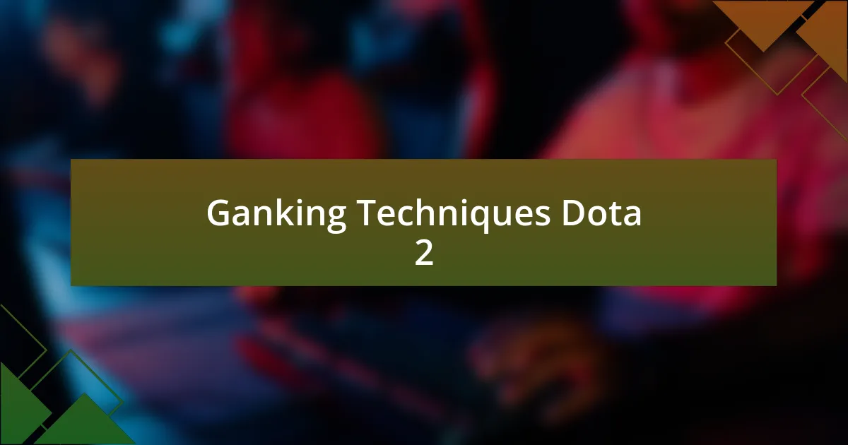 Ganking Techniques Dota 2