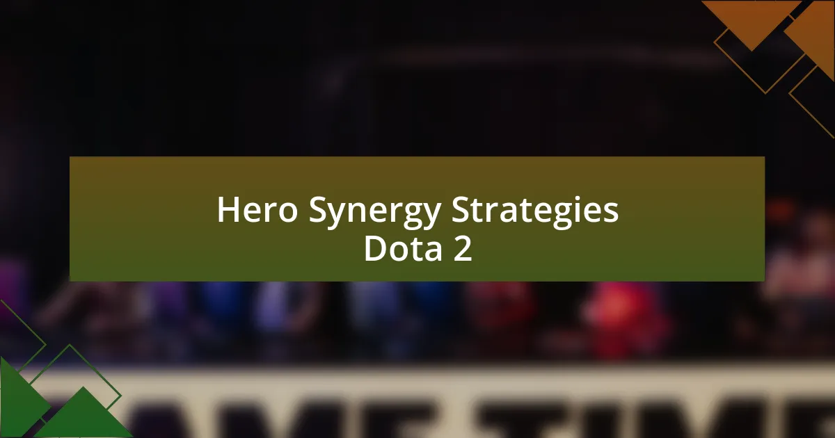 Hero Synergy Strategies Dota 2