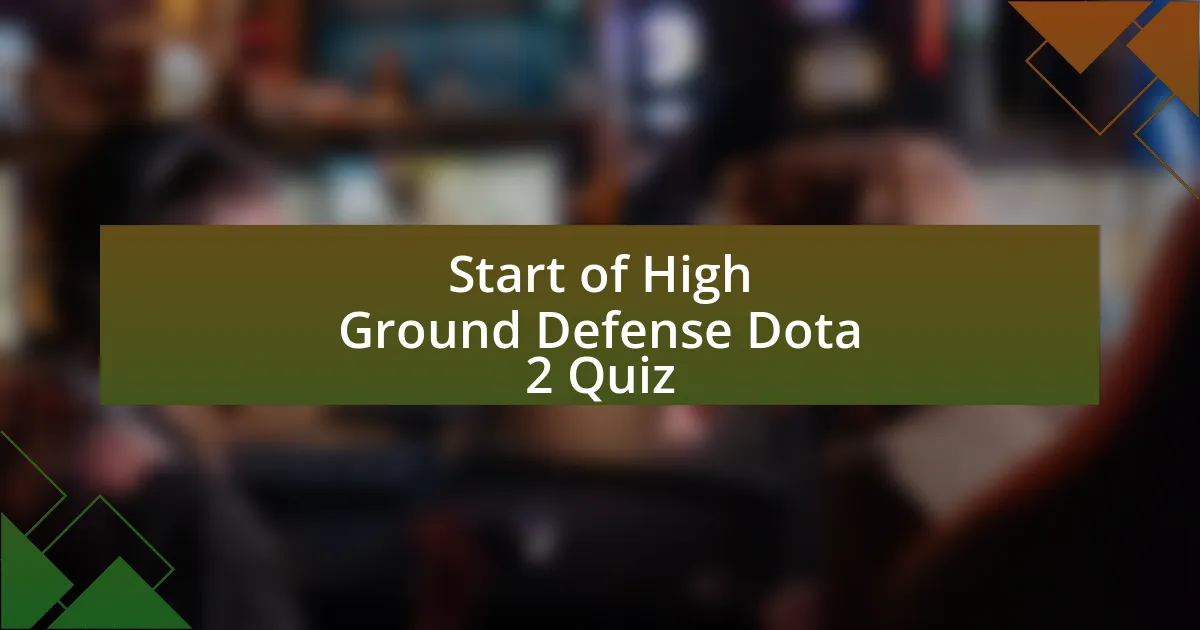 Start of High Ground Defense Dota 2 Quiz