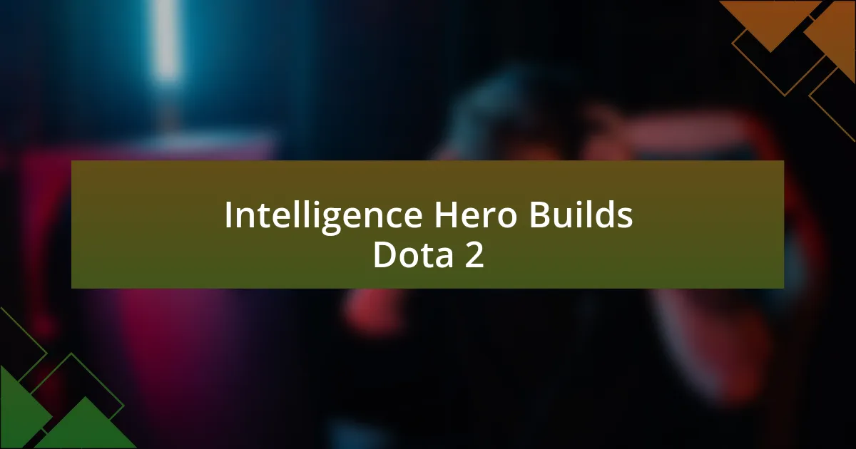 Intelligence Hero Builds Dota 2