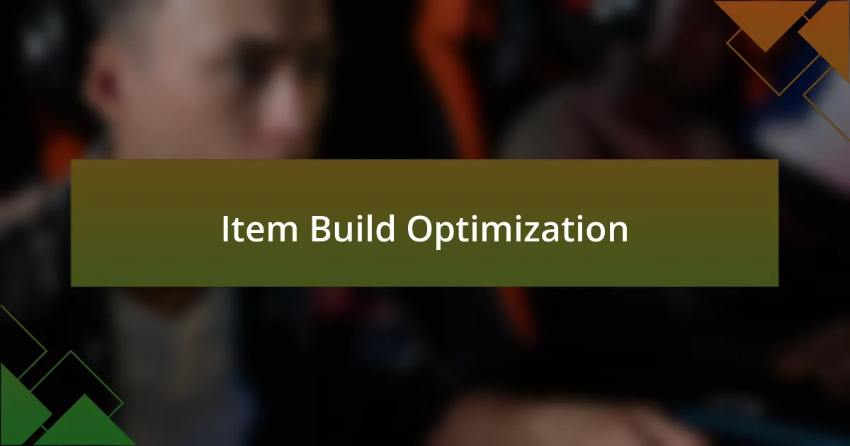 Item Build Optimization