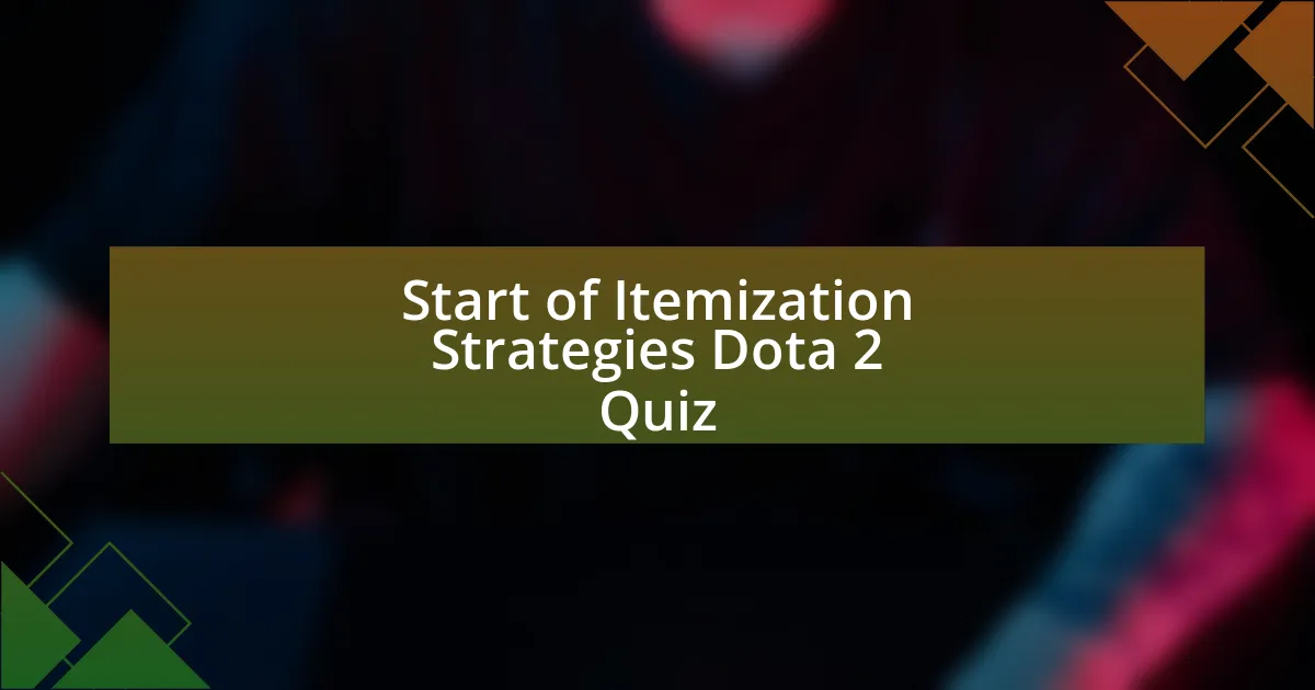 Start of Itemization Strategies Dota 2 Quiz