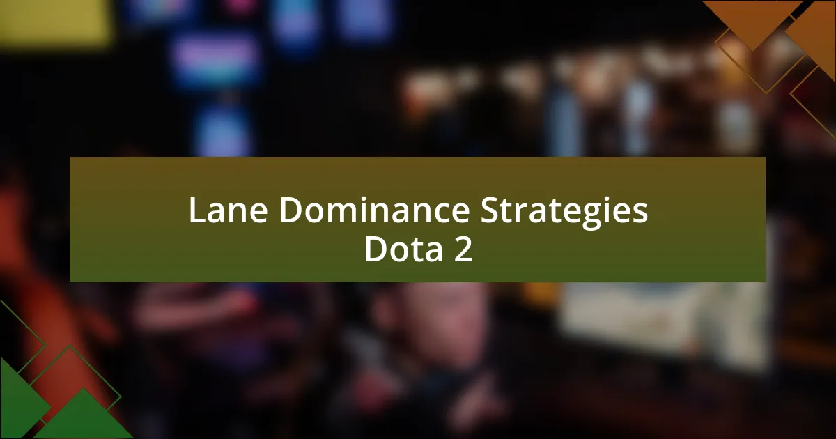 Lane Dominance Strategies Dota 2