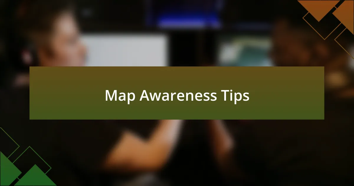 Map Awareness Tips