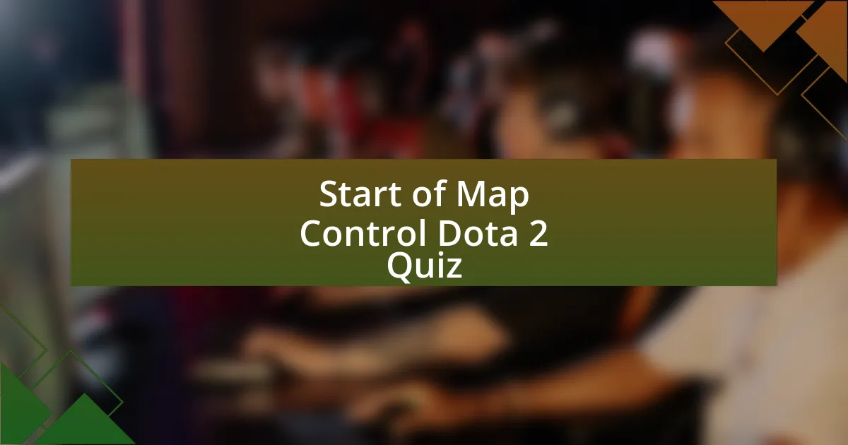 Start of Map Control Dota 2 Quiz