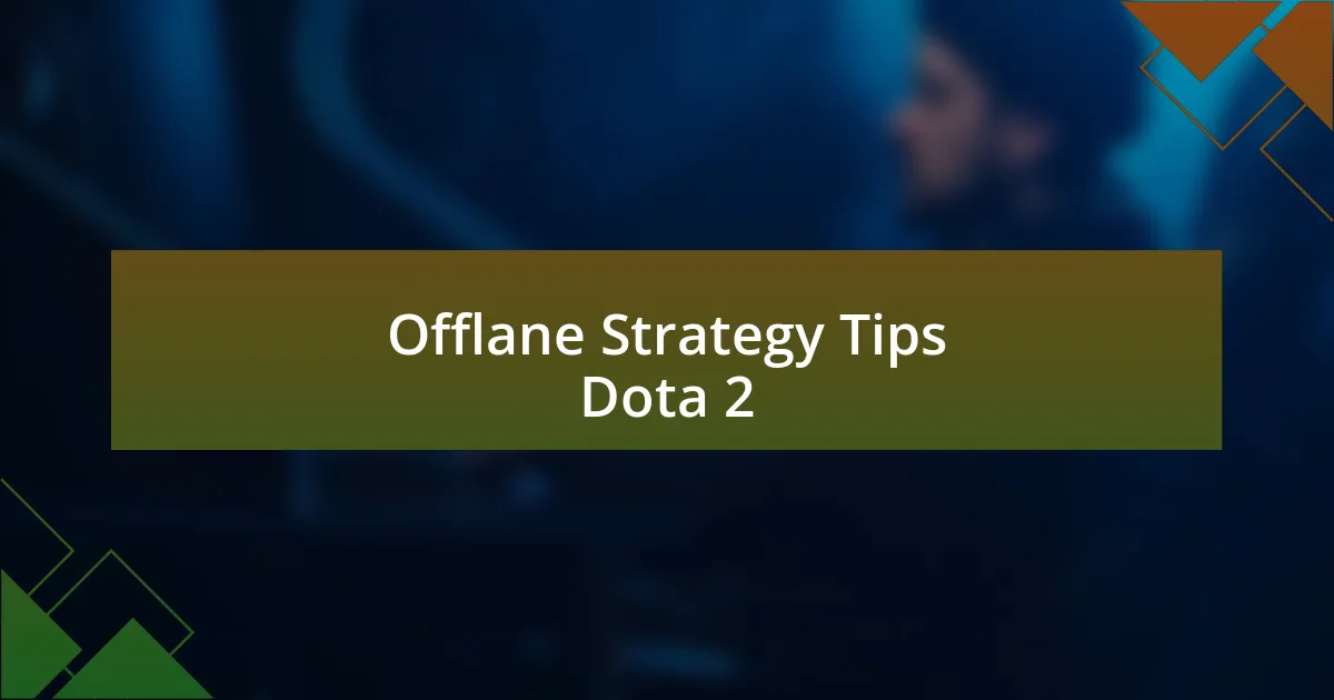 Offlane Strategy Tips Dota 2