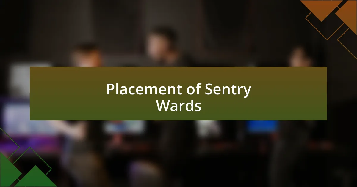 Placement of Sentry Wards