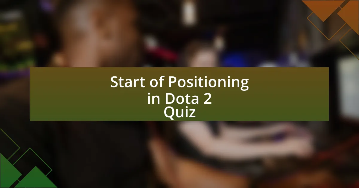 Start of Positioning in Dota 2 Quiz