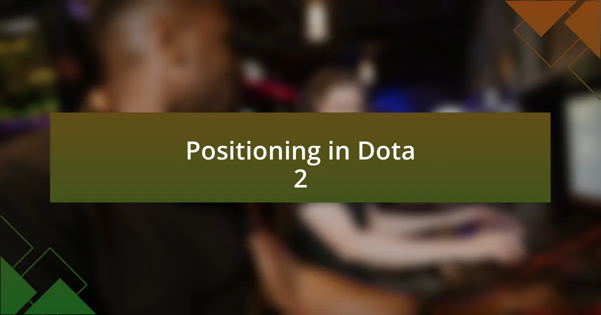 Positioning in Dota 2