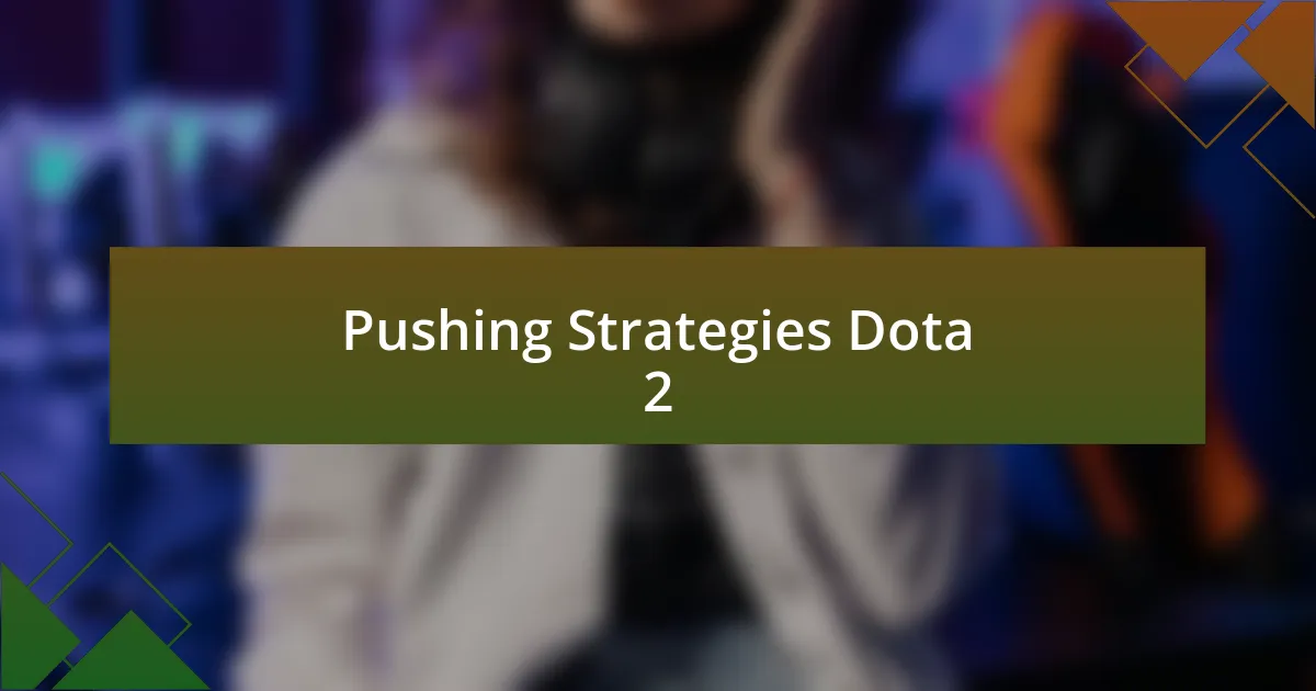 Pushing Strategies Dota 2