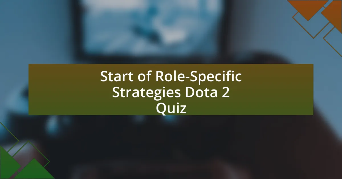 Start of Role-Specific Strategies Dota 2 Quiz