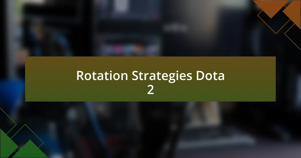 Rotation Strategies Dota 2