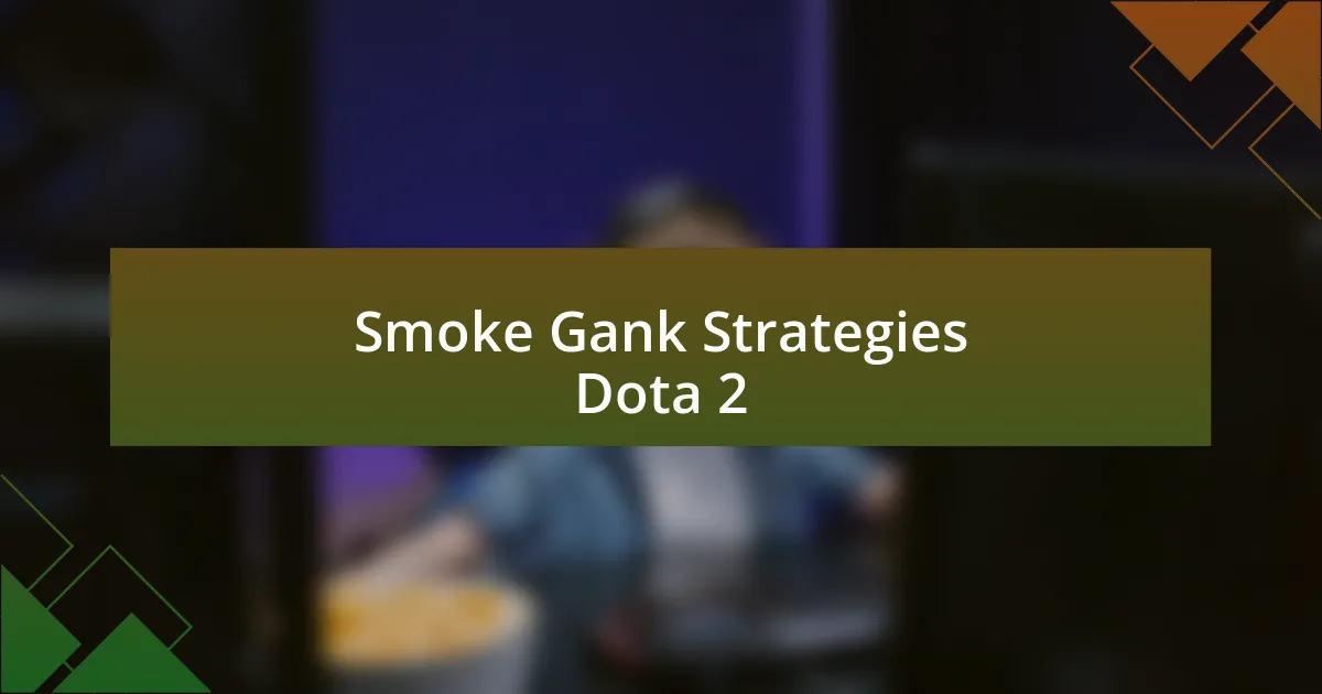 Smoke Gank Strategies Dota 2