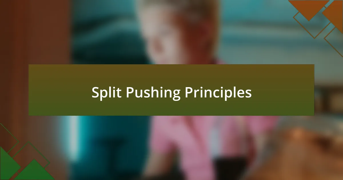 Split Pushing Principles