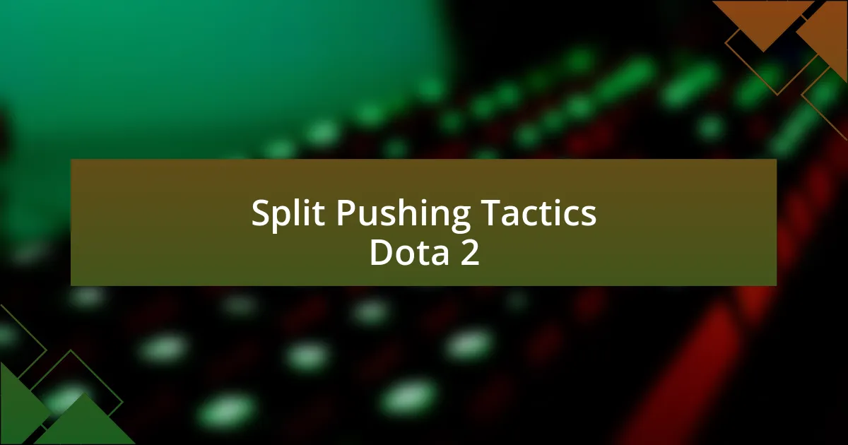 Split Pushing Tactics Dota 2