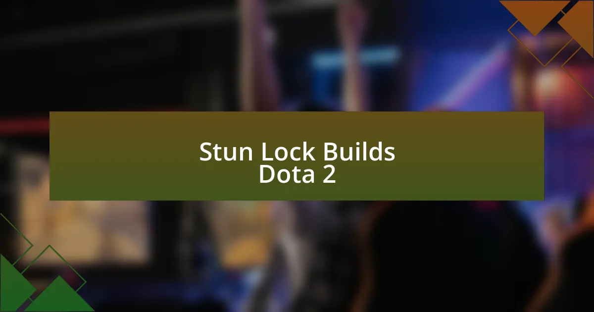 Stun Lock Builds Dota 2