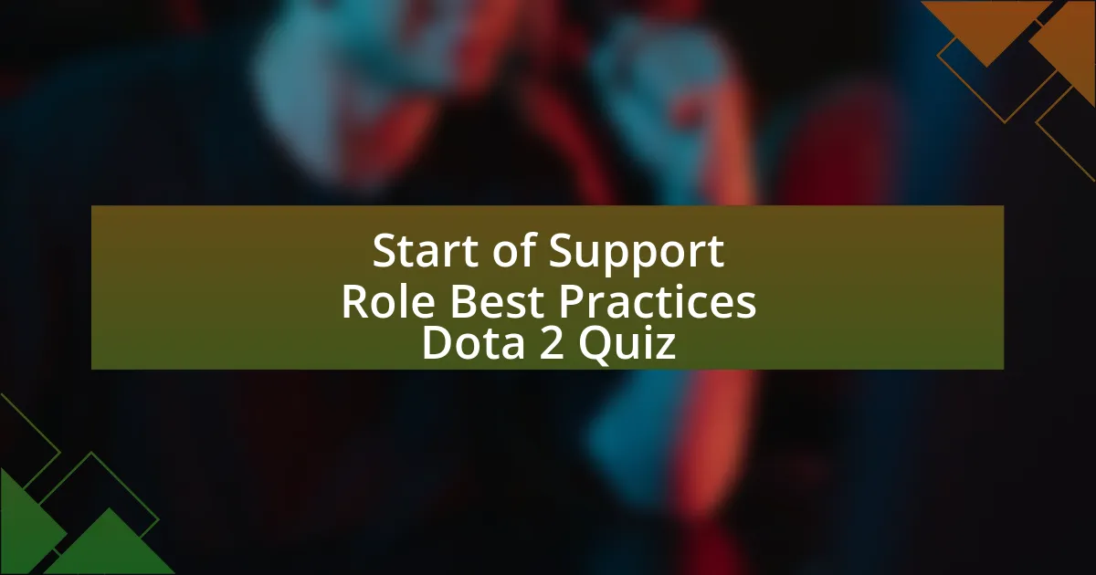 Start of Support Role Best Practices Dota 2 Quiz