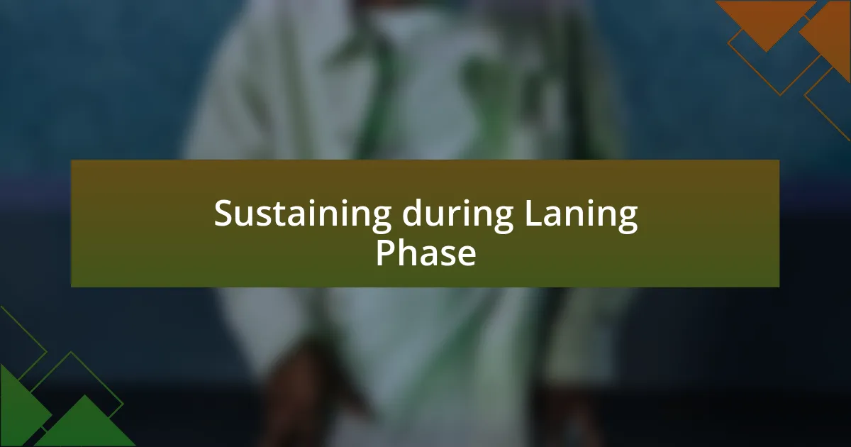 Sustaining during Laning Phase