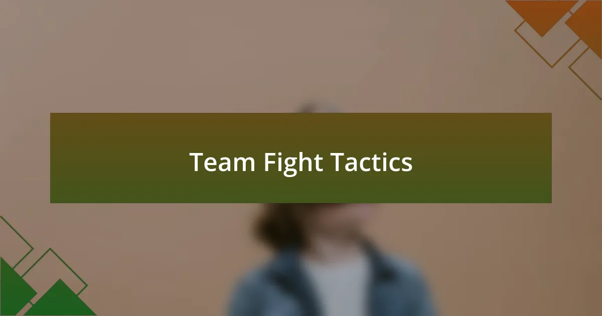 Team Fight Tactics