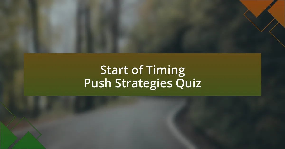 Start of Timing Push Strategies Quiz