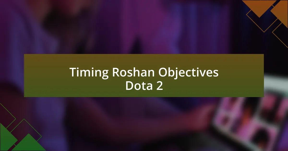 Timing Roshan Objectives Dota 2