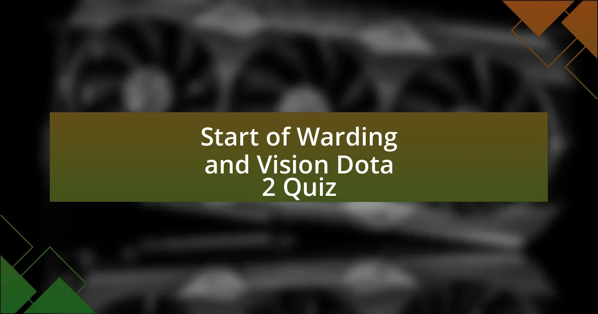 Start of Warding and Vision Dota 2 Quiz