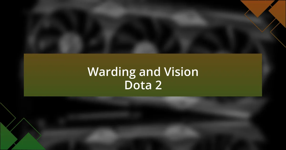 Warding and Vision Dota 2